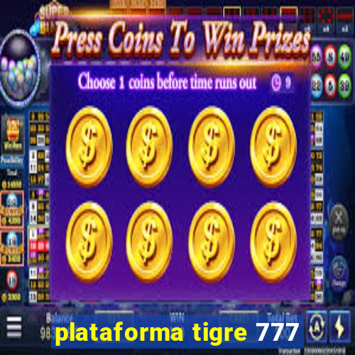 plataforma tigre 777